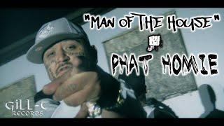 Phat Homie - Man Of The House (Official Music Video)