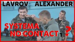 SYSTEMA NO CONTACT LAVROV ALEXANDER #1 systema russian martial art