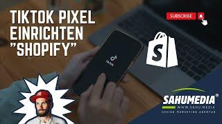 Tutorial: TikTok Pixel Shopify Deutsch