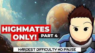 RimWorld - Highmate Only Run | 500% No Pause P4