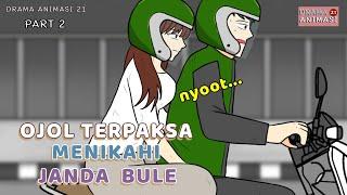 OJOL TERPAKSA MENIKAHI JANDA BULE PART 2 - Drama Animasi 21