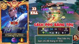 Đồng Đội Gáy Như Được Mùa Vs Màn Múa Raz Băng Trụ Liên Tục Ăn 22 Kill Mãn Nhãn Của Top Raz