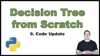 Coding a Decision Tree from Scratch in Python p.9: Code Update