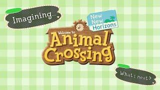 Imagining the NEXT Animal Crossing Game!