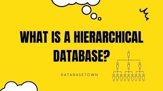 What is Hierarchical Database (Advantages and Disadvantages)