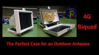 The Perfect Case for an Outdoor Antenna 4G Biquad