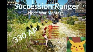 BDO NA | Succession Ranger | 330 AP | Node War Montage