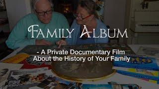 Family Album. A Private Documentary Film About the History of Your Family (English).
