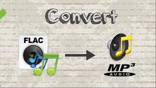How to convert FLAC file to MP3 format