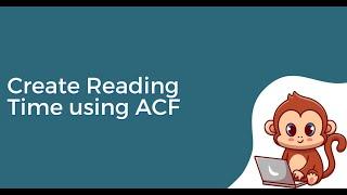 Create reading time in wordpress using ACF