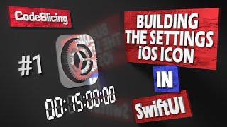 SwiftUI Tutorial: Building the Settings iOS Icon - IN FIFTEEN MINUTES! - Part 1