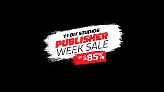 Publisher Week Sale | 11 bit studios