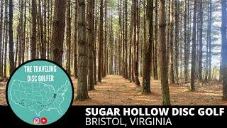 Sugar Hollow Disc Golf Course, Bristol, Virginia