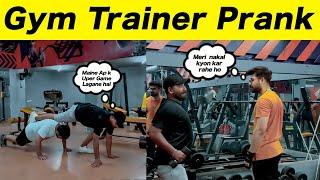 Gym Trainer Prank  - @sharikshah