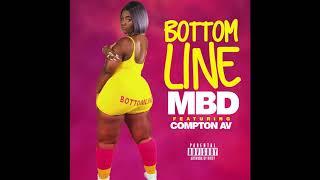 MBD-Bottom Line Ft Compton AV