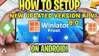 Winlator New Update 8.0 R1 V1 How To Setup And Installation Guide + Gameplay Test On Low End Device