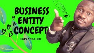 What is the Business Entity Concept - Business entity concept explained - Kisembo Academy