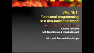 SML.NET: A Functional Language in a Non-Functional World - Andrew Kennedy - 2002/07