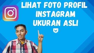 Cara Melihat Foto Profil Instagram Orang Lain Dengan Ukuran Penuh (FULL)