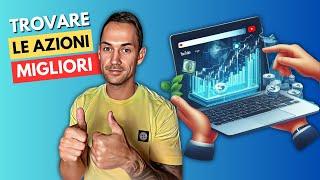 Come Trovo le Azioni su cui INVESTIRE? 