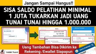 Segera! SISA SALDO PELATIHAN  MINIMAL 1 JUTA TUKARKAN JADI UANG tambahan HINGGA 1 JUTA