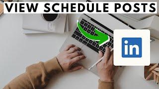 How to View All Scheduled Posts on LinkedIn