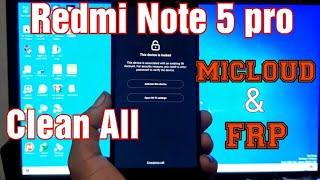 Unlock | Bypass Akun MI | Remove Micloud Redmi Note 5 PRO Whyred Clean All | Free