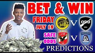 Football Prediction Today 19-07-2024 |  Betting tips Today | Safe investments