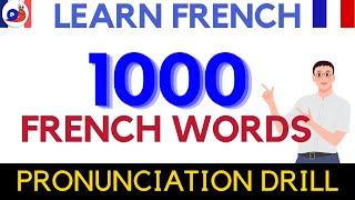 1000 Common French Words - Practice French Pronunciation [Vocabulary Drill]