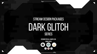 OWN3D.TV - Animated Dark Glitch Overlay Package [Twitch/Youtube/Facebook/Co][OBS/SLOBS/XSPLIT]