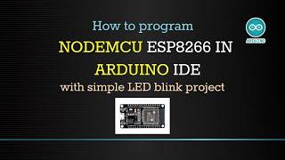 How to program nodemcu - esp8266 in Arduino IDE - Simple LED blink project