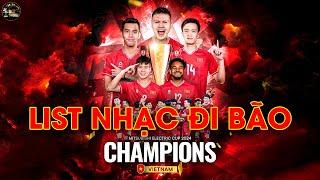 LIST NHẠC ĐI BÃO - CHÚC MỪNG ĐỘI TUYỂN VIỆT NAM VÔ ĐỊCH - ASEAN CUP 2024 - NHẠC REMIX 2025