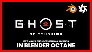 Let's make a Ghost Of Tsushima Animation in Blender Octane PT 2