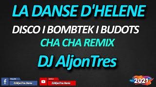 LA DANSE D'HELENE I CHA CHA DISCO I BUDOTS REMIX I DJ AljonTres I Viral Tiktok