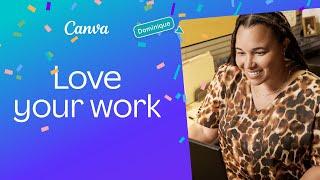 Canva | Love your work | Presentations