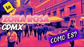 La ZONA ROSA CDMX.  todo lo que necesitas SABER 