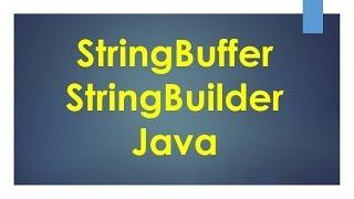 StringBuffer and StringBuilder in Java