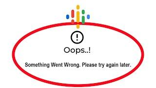 Fix Google Podcasts Oops Something Went Wrong Error Please Try Again Later Problem Solved