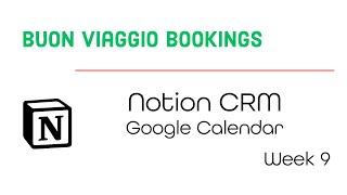 Notion CRM | Connecting Google Calendar | Week 9