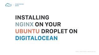 Installing Nginx on an Ubuntu Droplet (DigitalOcean)