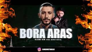 Bora Aras - Illede Sen (prod. Mehmet Varlik)