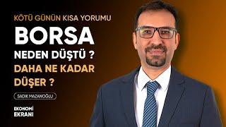 Dikkat! Borsa Neden Düştü ? Borsa Daha Ne Kadar Düşer ? | Sadık Mazanoğlu | Ekonomi Ekranı