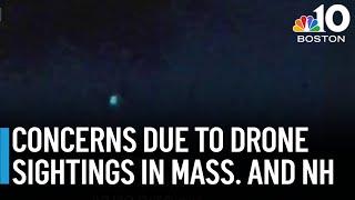 Concern rises as drone sightings are reported in Massachusetts and New Hampshire