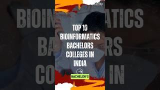 Top 10 Colleges in India for BSc Bioinformatics Courses #bioinformatics #bsc #college