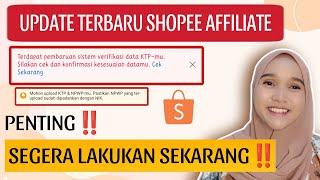 PENTING ‼️ UPDATE TERBARU SHOPEE AFFILIATE | CARA VERIFIKASI DATA KTP DAN NPWP JANUARI 2024