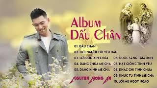 Nhạc Thánh Ca Chọn Lọc | Album Dấu Chân | Thánh Ca Nguyễn Hồng Ân