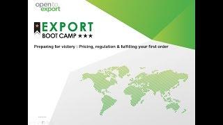 Export Bootcamp | Preparing for victory : Pricing, regulation & fulfilling your first order