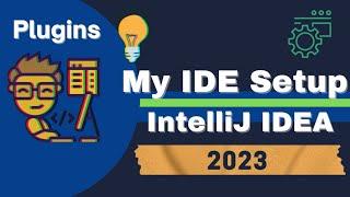 IntelliJ IDEA - Useful Plugins - My IDE Setup (2023 Edition)