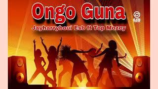 Jayharryboui Esb - Ongo Guna feat. TopMozey [Official Music Audio]