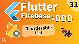 Flutter Firebase & DDD Course [31] - Reorderable List